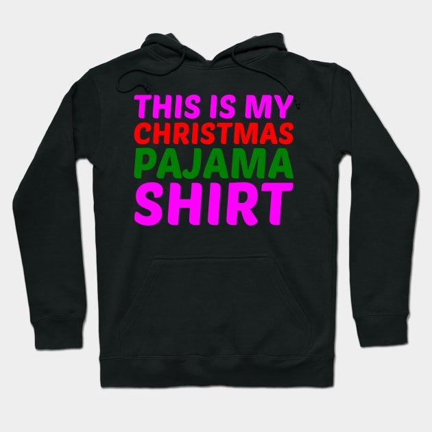 This Is My Christmas Pajama Funny Christmas Hoodie by finedesigns